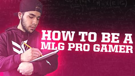 How To Be A Mlg Pro Gamer Youtube