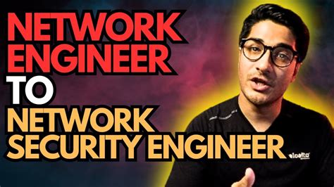 Network Engineer Vs Network Security Engineer How To Transition