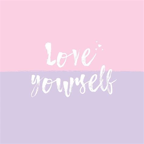 Remember To Love Yourself 💜 Love You Remember
