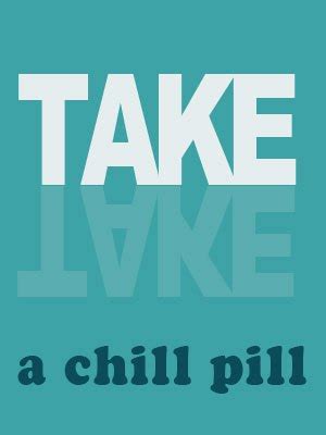 Whoa dude, you need to take a chill pill! Take a Chill Pill {pill shaped products} | Skimbaco ...