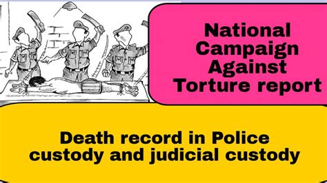 Torture And Death Record In Police Custody Detail Analysis Report National Campaign Against