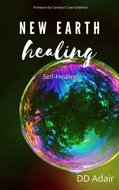 Introducing Our Book New Earth Healing Dd Adair