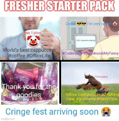 It Fresher Starter Pack Rstarterpacks Starter Packs Know Your Meme