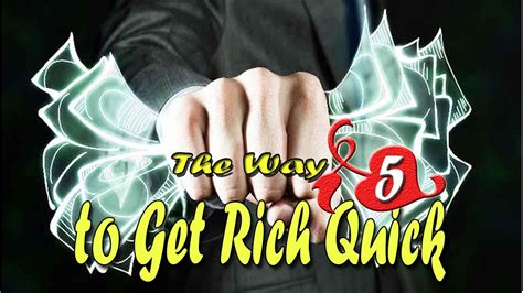 How To Get Rich Quick The Way To Get Rich Quick Is Not What You Think