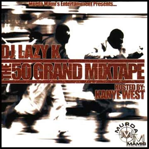 Dj Lazy K The 50 Grand Mixtape