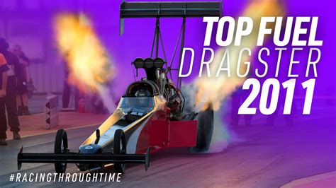 Racingthroughtime Top Fuel Dragster 2011 Youtube