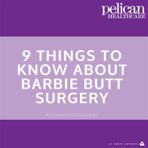 9 Things To Know About Barbie Butt Surgery Pelican Healthcare