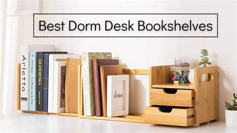 Best Dorm Desk Bookshelves