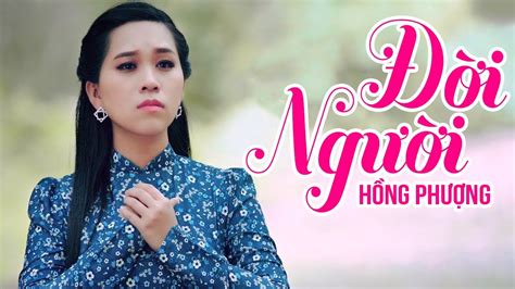 Đời Người Hồng Phượng Mv Official Youtube