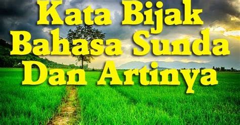Kata mutiara kehidupan bahasa sunda. Kata Mutiara Bahasa Sunda Kahirupan Dan Artinya
