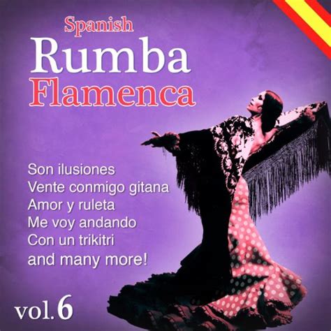 spanish rumba flamenca vol 6 by los chamarones on amazon music
