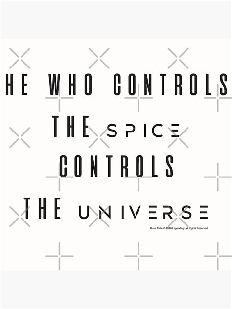 Dune 2020 He Who Controls The Spice Controls The Universe Poster By
