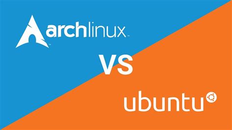 Arch Linux Vs Ubuntu Is There A Best One Youtube