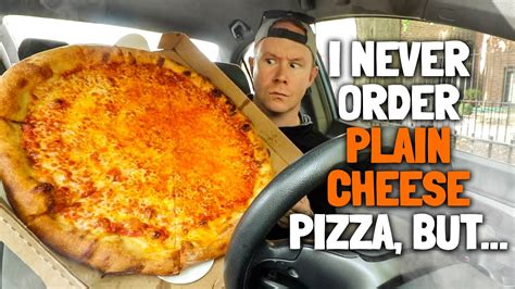 I Never Order Plain Cheese Pizza Youtube