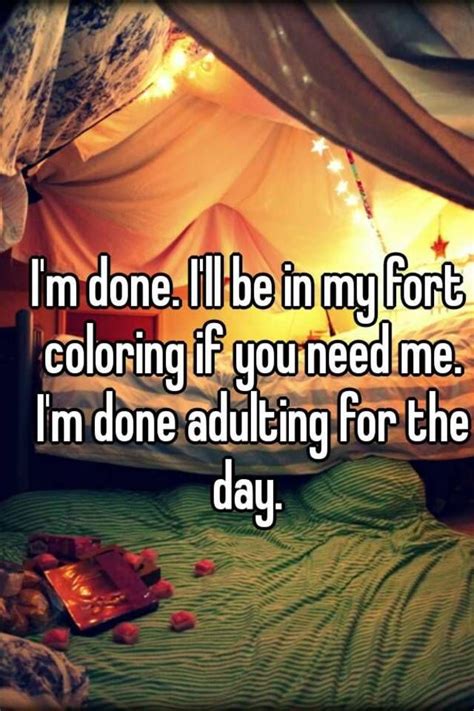 Im Done Ill Be In My Fort Coloring If You Need Me Im Done Adulting