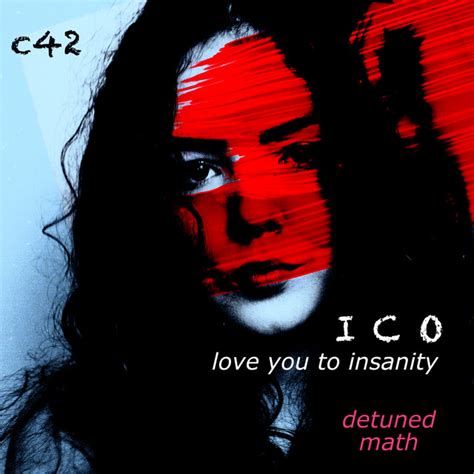 Love You To Insanity Detuned Math Single By C Spotify
