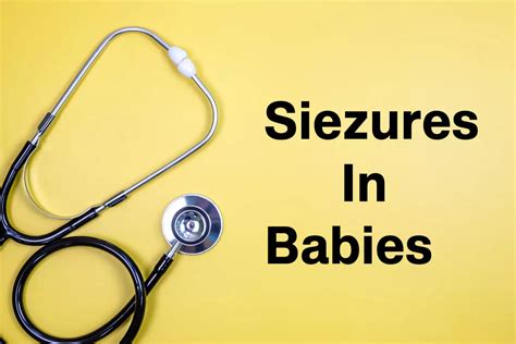 Seizures In Babies Causes Types Diagnosis And Treatment Being The