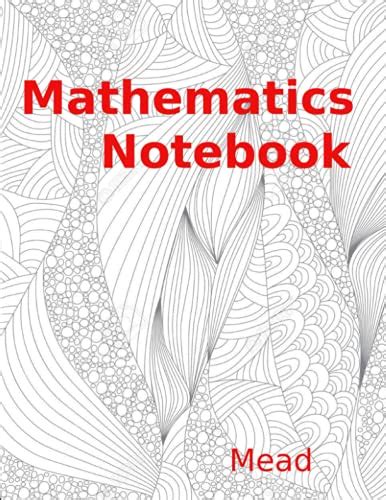 Mead Mathematics Notebook Bound 400 Numbered Pages 85x11 By Mead