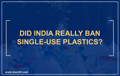 Did India Really Ban Single Use Plastics Lawrbit