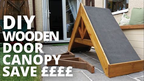 How To Make A Diy Wooden Door Canopy Save Hundreds Of Pounds Youtube