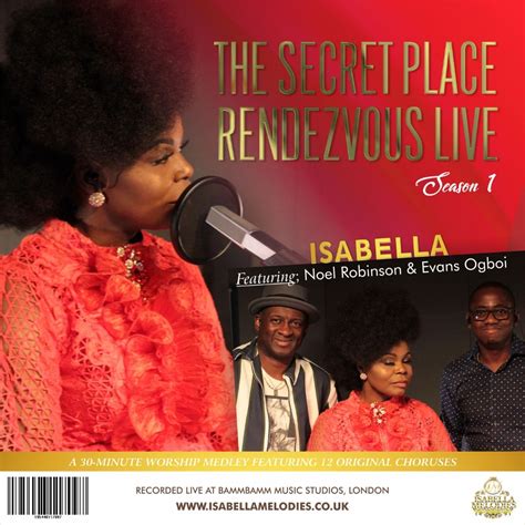 Isabella The Secret Place Rendezvous Live Feat Noel Robinson