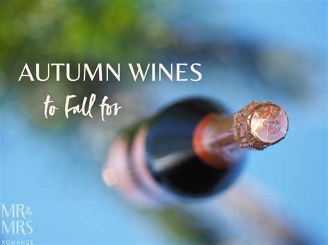 Wines To Buy For Autumn And Winter Mr And Mrs Romancemr And Mrs Romance