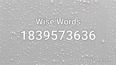 Wise Words Roblox Id Roblox Music Codes