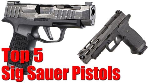 Top 5 Sig Sauer Pistols