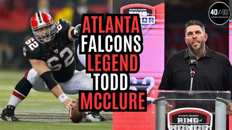 Atlanta Falcons Legend Todd Mcclure On His Journey To The Nfl Playing