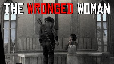 The Wronged Woman Red Dead Redemption Youtube