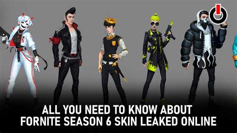 Fortnite Season 6 Skin Leaked Online All You Need To Know About It