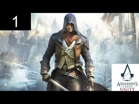 Assassins Creed Unity Part The Begining Youtube