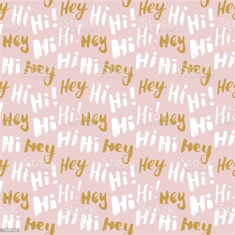 Hi And Hey Lettering Sign Seamless Pattern Hand Drawn Sketched Grunge