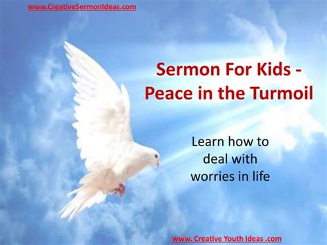 Sermon For Kids Peace In The Turmoil Ppt
