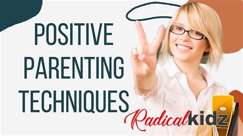 Positive Parenting Techniques | Winning Your Kids With ...