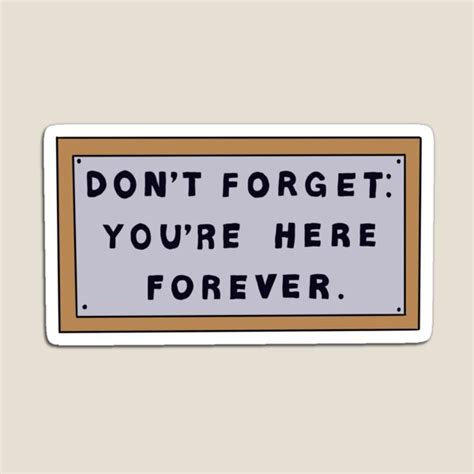Dont Forget Youre Here Forever Simpsons Sign Magnet For Sale By