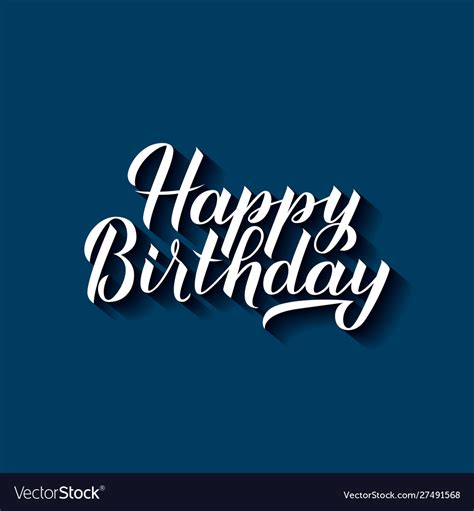 Happy Birthday Calligraphy Hand Lettering Vector Image