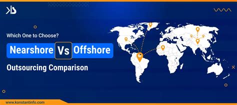 Nearshore Vs Offshore Outsourcing Which One To Choose Konstantinfo