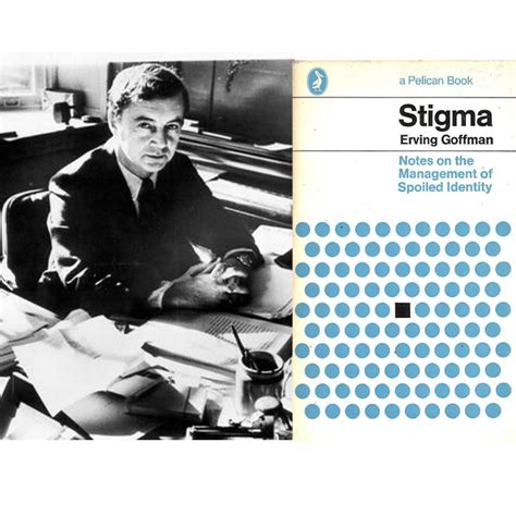 All The Worlds A Stage Thoughts On Erving Goffman By Jim Knipfel