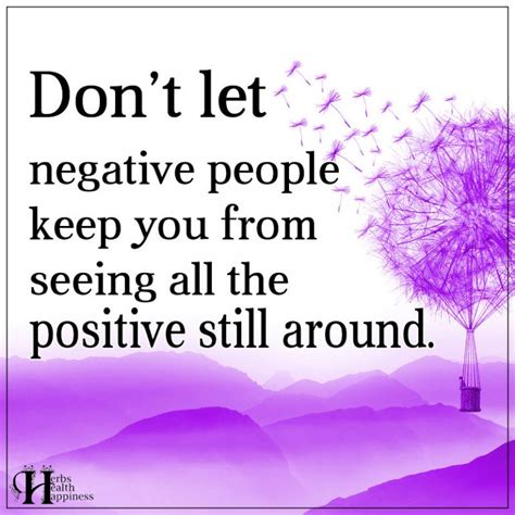 Dont Let Negative People Keep You From Seeing Negative People Let