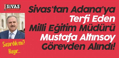 Adana Ya Terfi Eden Milli E Itim M D R Mustafa Alt Nsoy G Revden