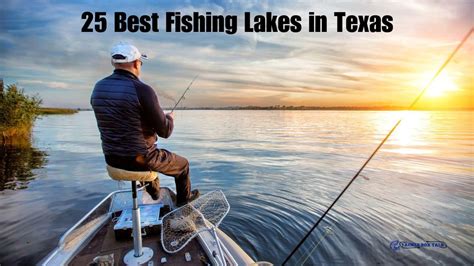 25 Best Fishing Lakes in Texas: A Bass Anglers Paradise