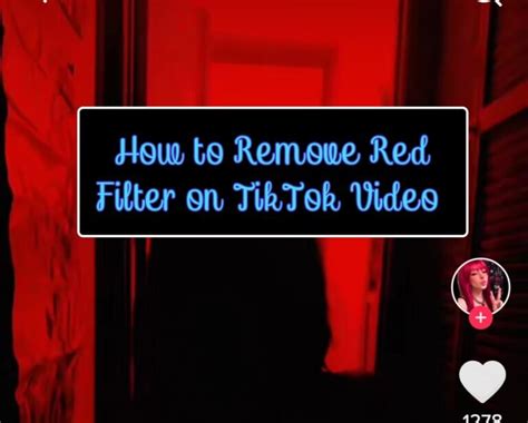 How To Remove Red Filter On Tiktok Imautomator