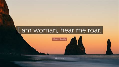 Https://tommynaija.com/quote/i Am Woman Hear Me Roar Quote