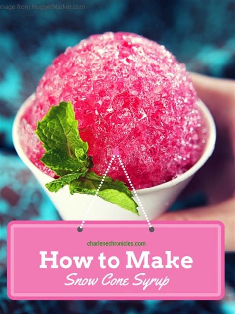 How To Make Snow Cone Syrup Charlene Chronicles