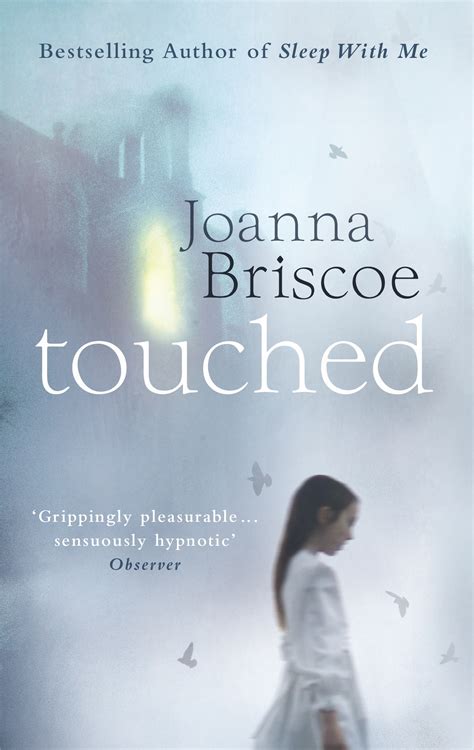 Touched By Joanna Briscoe Book Oxygen