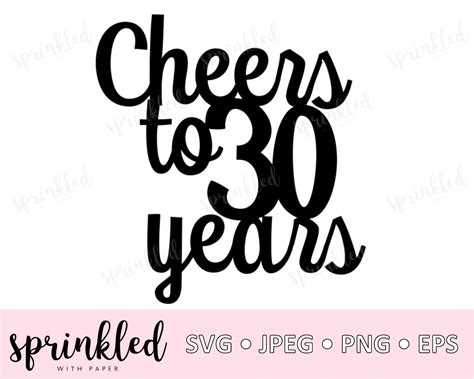 Svg Files For Cricut Cheers To 30 Years 30th Birthday Svg Etsy Australia
