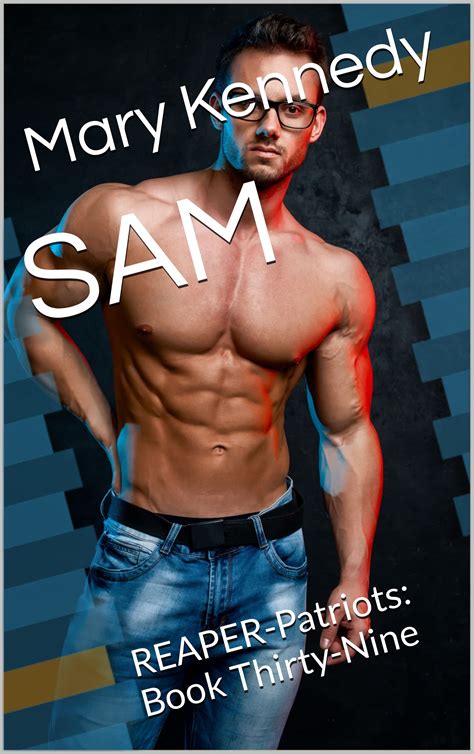 Sam Reaper Patriots Book Thirty Nine By Mary Kennedy Goodreads
