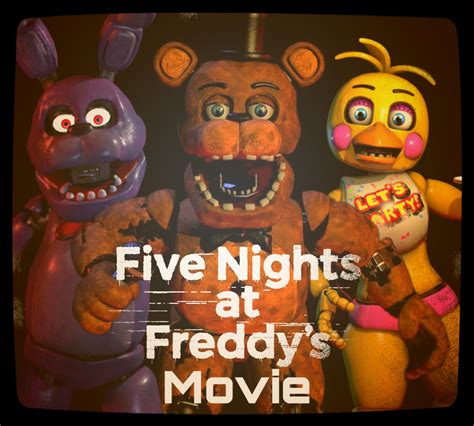 Five Nights At Freddys Movie The Idea Wiki Fandom