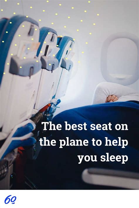The Best Seat On The Plane To Help You Sleep How To Get Sleep Best Sleep